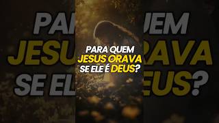 POR QUE JESUS FALAVA COM DEUS SE ELE TAMBÉM É DEUS [upl. by Novaelc]