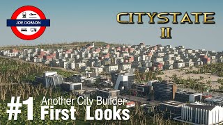 CITYSTATE 2  A New City Builder  Episode 1  First Looks amp Tutorial [upl. by Lekim]