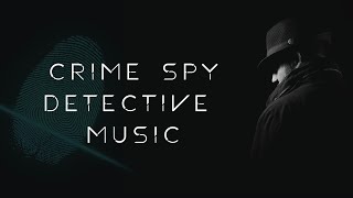 Detective Background Music  Crime Scene Spy Investigation  Royalty Free [upl. by Sacksen]