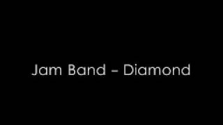 Jam Band  Diamond [upl. by Theadora170]