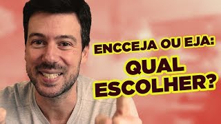 ENCCEJA ou EJA Qual a melhor opção [upl. by Jerrylee]