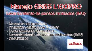 GNSS L100PRO  LEVANTAMIENTO NORMAL E INCLINADO TECNOLOGÍA IMU [upl. by Arnoldo]