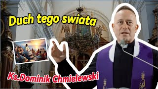 ks Dominik Chmielewski  Duch tego świata [upl. by Atirma]