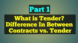 What is Tender  Know Basic about Tendering Process and Diff Contracts vs Tender [upl. by Tedder163]