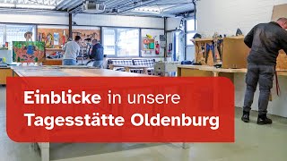 Einblicke in die Tagesstätte Oldenburg [upl. by Icat256]