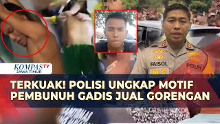 Terungkap Polisi Beberkan Motif Sementara dari Pengakuan Tersangka Pembunuh Gadis Penjual Gorengan [upl. by Ybok]