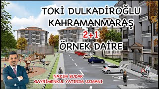 TOKİ Kahramanmaraş Dulkadiroğlu Projesi 21 Örnek Daire [upl. by Bred992]