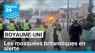 RoyaumeUni  face aux violences les mosquées britanniques en alerte • FRANCE 24 [upl. by Whallon]