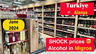 SHOCK prices 🤯 for Alcohol in 5M Migros Store Turkiye Turkey Ci̇kci̇lli̇ Alanya Antalya June 2024 [upl. by Drud38]