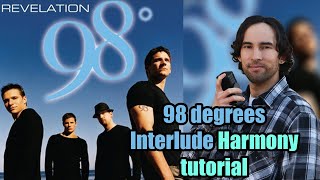 98 Degrees Interlude Harmony Tutorial [upl. by Ecenaj]