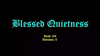 Blessed Quietness [upl. by Alrahs]