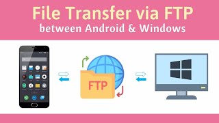 How to Transfer Files between Android Phone and Windows PC via FTP File Transfer Protocol [upl. by Fadil]