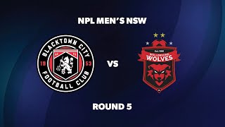 NPLM 5 Blacktown City FC Wollongong Wolves FC [upl. by Siuraj]