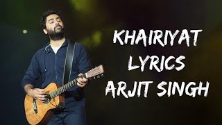 Khairiyat Pucho Kabhi To Kaifiyat Pucho  Khairiyat Full Song Lyrics  Arijit Singh  Lyrics  बोल [upl. by Aidyn]