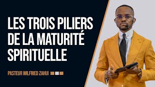 LES TROIS PILIERS DE LA MATURITÉ SPIRITUELLE  Pasteur Wilfried Zahui  JCM tv [upl. by Tija490]