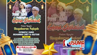 GEMA SHOLAWAT DALAM RANGKA TASYAKURAN AQIQAH FATIMATUZ ZAHRO amp MUHAMMAD ZAKIY AL  KAUTSAR [upl. by Alyak]