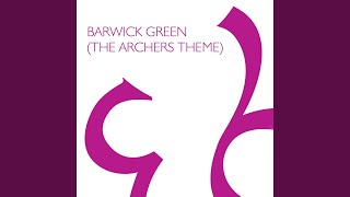 Barwick Green The Archers Theme [upl. by Bruell]