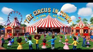 The Circus is in Town  Fun amp Exciting Kids Song [upl. by Yerffe]