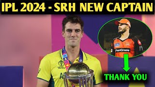 SRH NEW CAPTAIN 2024  srh 2024  srh  srh target player 2024  ipl 2024 srh target players [upl. by Hackney292]