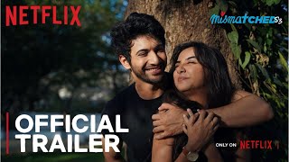 Mismatched Season 3  Official Trailer  Prajakta Koli Rohit Saraf  Netflix [upl. by Eetnahc]