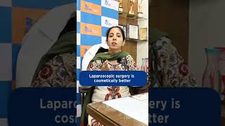 Laparoscopy vs Open Surgery  Advantages of laparoscopic surgery  Dr Heena Chawla shorts [upl. by Rehoptsirhc56]