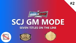 SMACKDOWN VS RAW 2006 GM MODE  02 SEVEN TITLES ON THE LINE [upl. by Kirby]