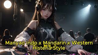 Manyao Indo x Mandarin x Western Histeria Style [upl. by Follansbee]