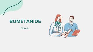 Bumetanide Bumex  Drug Rx Information [upl. by Nadia]