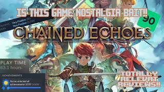 Nostalgia Bait OR Worth IT  Chained Echoes Review [upl. by Asirrac212]