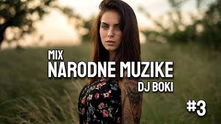 MIX NARODNE MUZIKE 2024 3 NARODNI HITOVI DJ BOKI [upl. by Namar60]