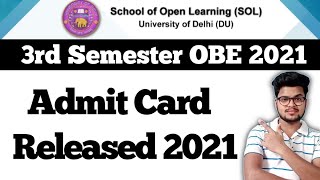 DU SOL 3rd Semester Admit Card Released 2021 [upl. by Riesman]