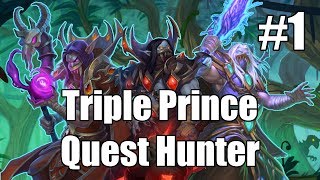 Hearthstone Triple Prince Quest Hunter Part 1 [upl. by Eilyab]