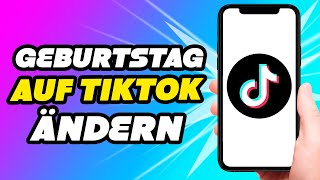 Wie man den Geburtstag auf TikTok ändert 2023 [upl. by Rhianna]