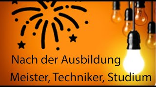 Nach der Ausbildung  Meister  Techniker  FOS  Elektroniker  Studium Lehrer am Berufskolleg [upl. by Godfry]