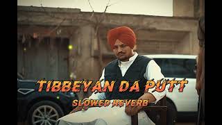 Tibbeyan Da Putt  slowed  reverb  sidhu moose wala [upl. by Hoeve]