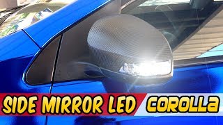 How to Install LED on the Side Mirror Toyota Corolla [upl. by Oznola]