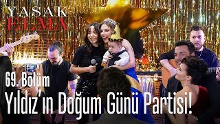 Yıldızın doğum günü partisi  Yasak Elma 69 Bölüm [upl. by Efthim479]