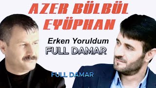 Azer Bülbül amp Eyüphan Erken Yoruldum  Ayarları Bize Ait Kaliteli Kayıt [upl. by Atterual676]