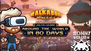 Around The World In 80 Days DLC  Walkabout Mini Golf  Meta Quest 3 Gameplay w Sonny G [upl. by Nwahsor]