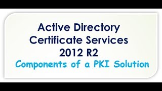 AD Certificate Services  Components of PKI  Certification Authority  Digital certificates [upl. by Gievlos]