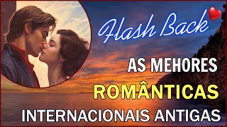 AS 25 MAIS APAIXONADAS INTERNACIONAIS  As Melhores Musicas Romanticas Antigas 13 [upl. by Marr413]