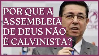 Por que a Assembleia de Deus não é calvinista  Cirozibordi [upl. by Joaquin283]