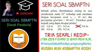 UTBK 2019 Fisika  Gerak Parabola [upl. by Sato]