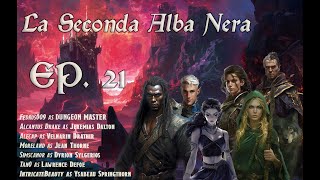 DampD 5e Podcast  La Seconda Alba Nera  Ep21  Fiamme nella notte [upl. by Kavanaugh]