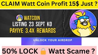 Watt Coin Unlock  50 Lock 🔒 SCAME Coin   Claim All Token  Moon Club  2 Day Left Watt Coin [upl. by Luedtke]