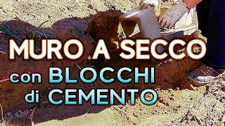 Come Costruire un Muro a Secco Economico con Blocchi di Cemento per Contenere Terreni in Pendenza [upl. by Daniele]