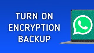 How To Turn On EndToEnd Encryption Backup On WhatsApp On PC [upl. by Nilahs]