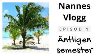 Nannes Vlogg  ep 1 Äntligen semester [upl. by Mariande]