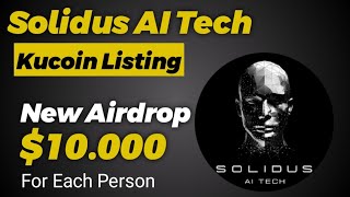 Solidus Ai Tech AITECH Airdrop  AITECH Coin Listing on Kucoin [upl. by Wilterdink]