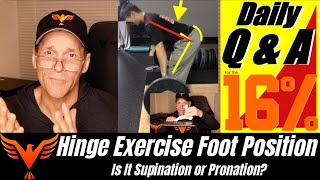 Q amp A for The 16  Hinge Exercises  Foot position  Pronation or Supination BillHartmanPTcom [upl. by Davison873]